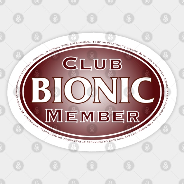 Bionic Club Member Oval in Maroon/White Sticker by YOPD Artist